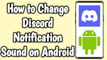 How to Change Discord Notification Sound on Android