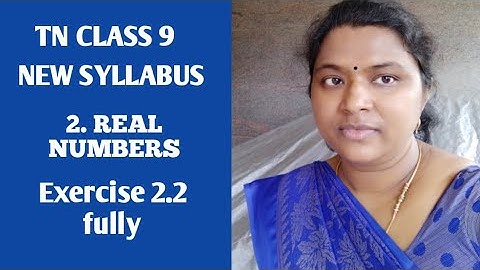 9th Maths | Exercise 2.2 Fully | Real Numbers| TN NEW Syllabus samacheer