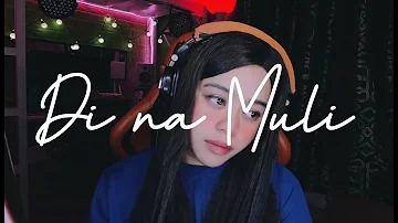 Di na Muli (cover) by: ZENDEE