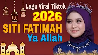 Siti Fatimah Ya Allah  April Da7  Lagu Viral Tiktok 2026