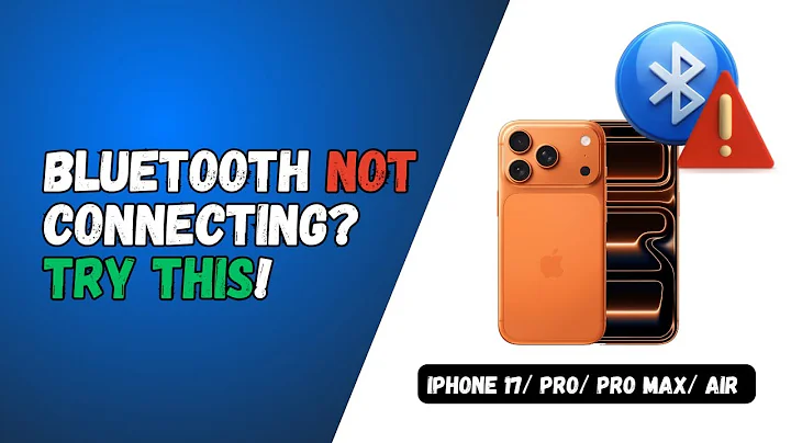 How To Fix Bluetooth Connection Issues on iPhone 17 / 17 Pro / 17 Pro Max / 17 Air