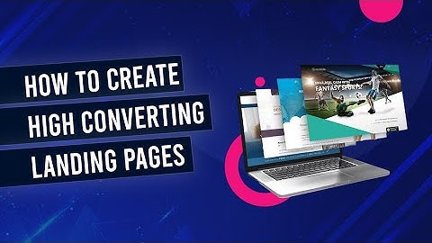 How To Use LeadPages To Create High Converting Landing Pages