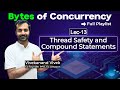 Thread Safety Concerns due to Compound Statements in a Multithreaded Environment  | Lec-13