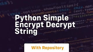 python simple encrypt decrypt string