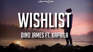 Dino James – Wishlist feat Kaprila (Lyrics)