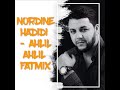 NORDINE HADIDI  ♫ AHLI ALHLIL ♫    FATMIX REMIX  اجمل اغنية قبائلية لاعراس