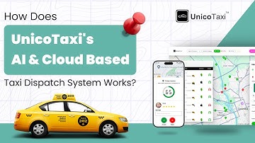 How UnicoTaxi’s AI & Cloud-Based Taxi Dispatch Software Works? |  Complete Demo Explained
