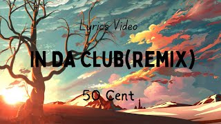 50 Cent - In Da Club _CryJaxx & Noise Affairs, Junior Charles Remix(Lyrics)