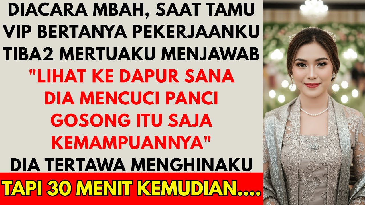 IBU MERTUA MENGHINAKU DIDEPAN TAMU VIP DI ACARA MBAH - 30 MENIT KEMUDIAN DIA BERLUTUT MEMOHON AMP...