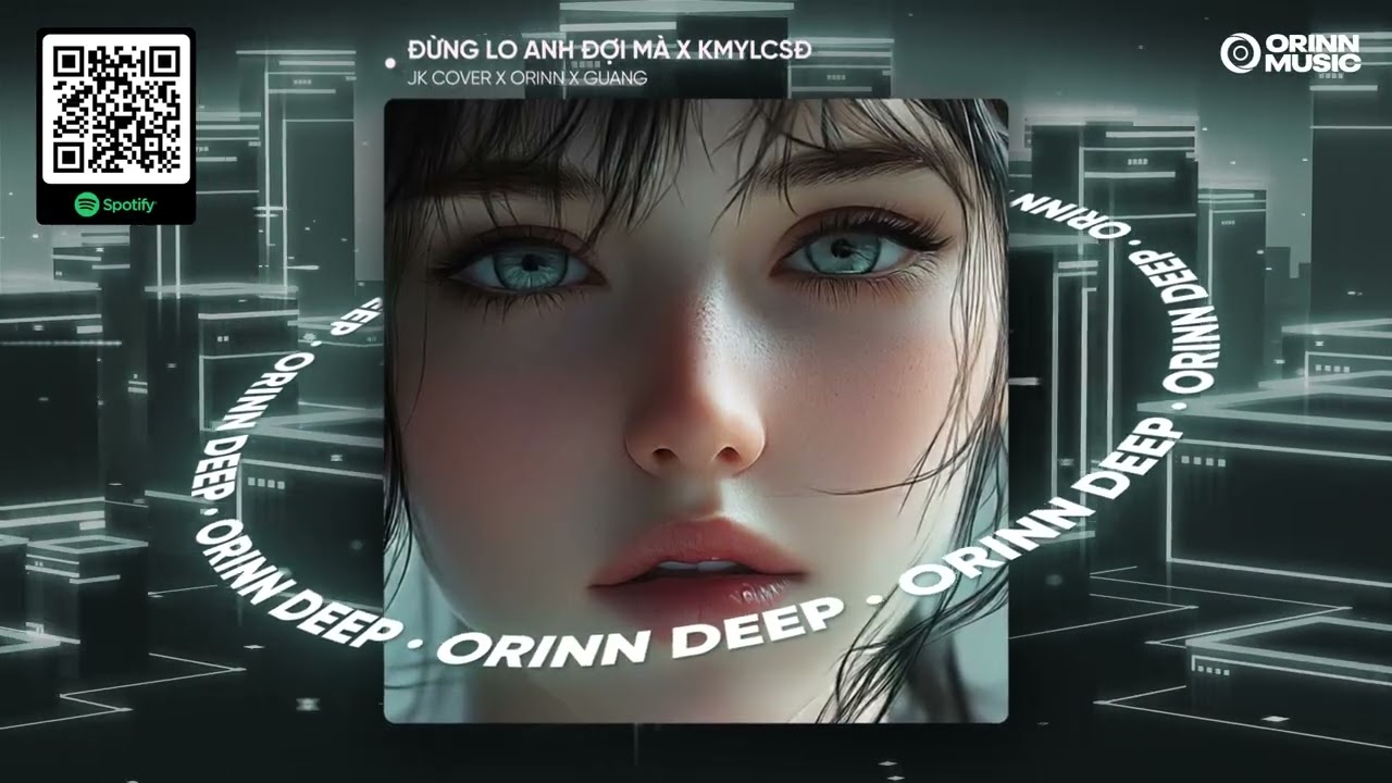 ĐỪNG LO ANH ĐỢI MÀ x KHÔNG MUỐN YÊU LẠI CÀNG SAY ĐẮM REMIX | JK COVER x ORINN x GUANG