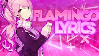 Flamingo - Kero Kero Bonito ♡|| Lyrics ||♡