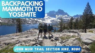 Backpacking Mammoth to Yosemite - John Muir Trail NOBO section hike #3, #chooseoutside +1 #jmt