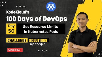 Day 50: Set Resource Limits in Kubernetes Pods | 100 Days of DevOps