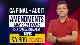 Information 🔥 Amendment (May 2025) 🔥 | Final Audit | Ch 8 - (SA 805) Revised 📚 | CA Pankaj Garg 🎓 | #cafinal 💼 Update