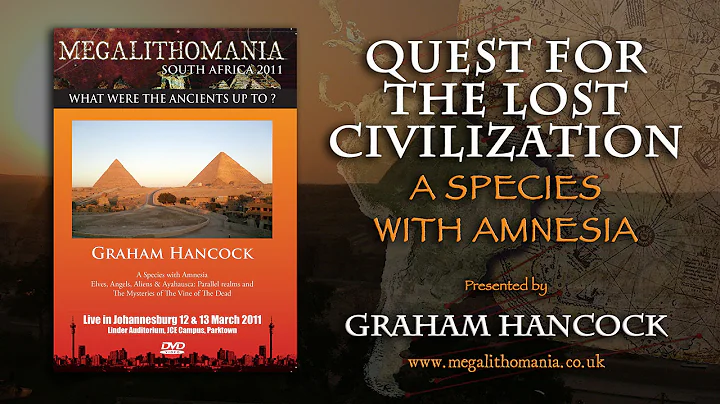 Graham Hancock: Quest for the Lost Civilization - ...