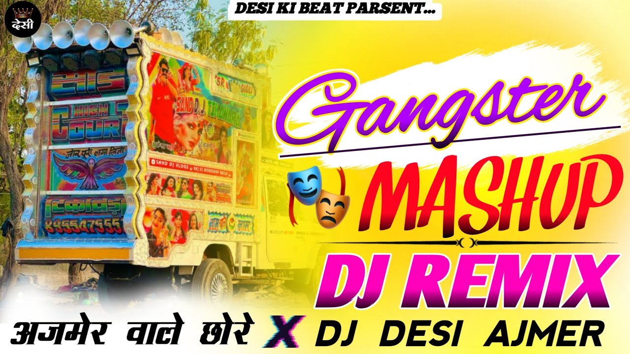 अजमेर वाले छोरे__🎭 Gangster mashup🙅🏻dj remix 🫨 गैंगस्टर मैशअप💥dj desi ajmer 😎 