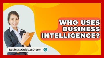 Who Uses Business Intelligence? - BusinessGuide360.com