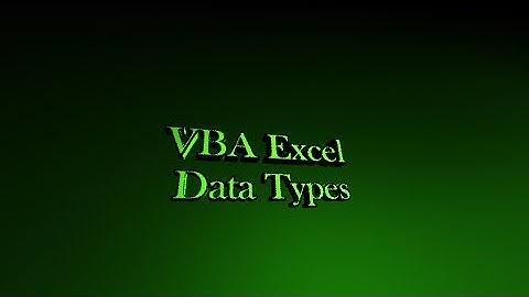 Programming in Excel Lesson 2 - Data Types