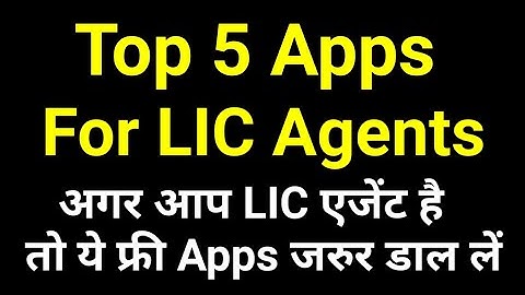 Top 5 apps for LIC Agents | Best Apps for LIC Agents | Best Software for LIC Agents
