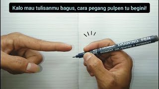 Cara Pegang Pena Yang Benar - Tips Memegang Pena Agar Tulisanmu Bagus