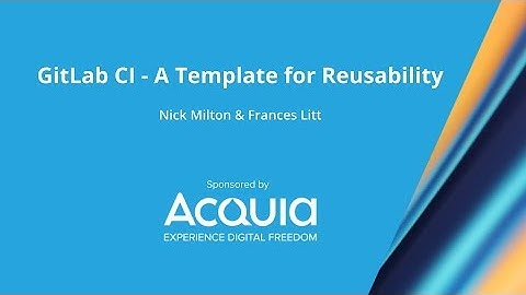 GitLab CI - A Template for Reusability