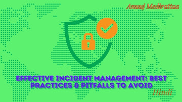 Effectiveness of Incident Management: Best Practices & Pitfalls to Avoid, Hindi Edition