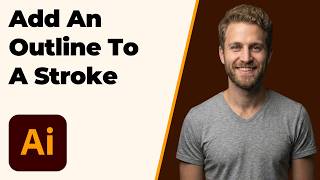 How To Add An Outline To A Stroke In Adobe Illustrator (2026 Easy Guide)