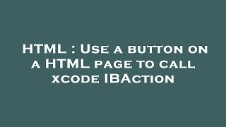 HTML : Use a button on a HTML page to call xcode IBAction