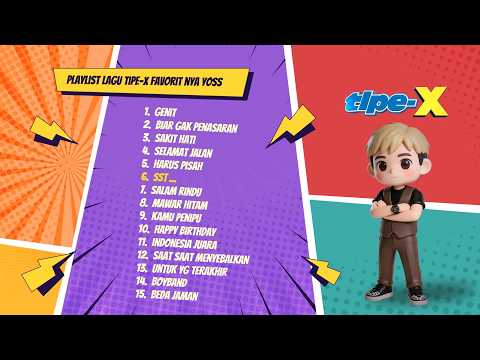 PLAYLIST LAGU TIPE-X FAVORITE YOSS TIPE-X