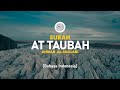 Surah at taubah  ahmad alshalabi  009  i bacaan quran merdu