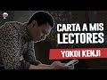 CARTA A MIS LECTORES | YOKOI KENJI