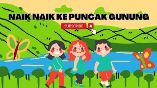 Lagu Anak Terpopuler Naik Naik Ke Puncak Gunung - Lagu Anak Indonesia   Lirik