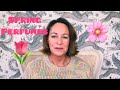 Top Spring Fragrances from my Collection - The Best Spring Perfumes