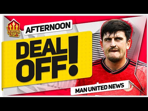 MAGUIRE Transfer Off! Goldbridge Man Utd Transfer News