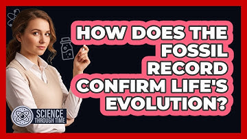 How Does the Fossil Record Confirm Life