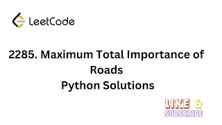 Leetcode 2285. Maximum Total Importance of Roads python solutions