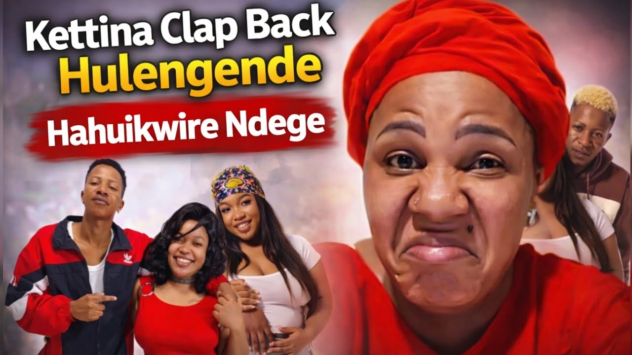 Kettina Claps Back at Hulengende – Hahuikwire Ndege!