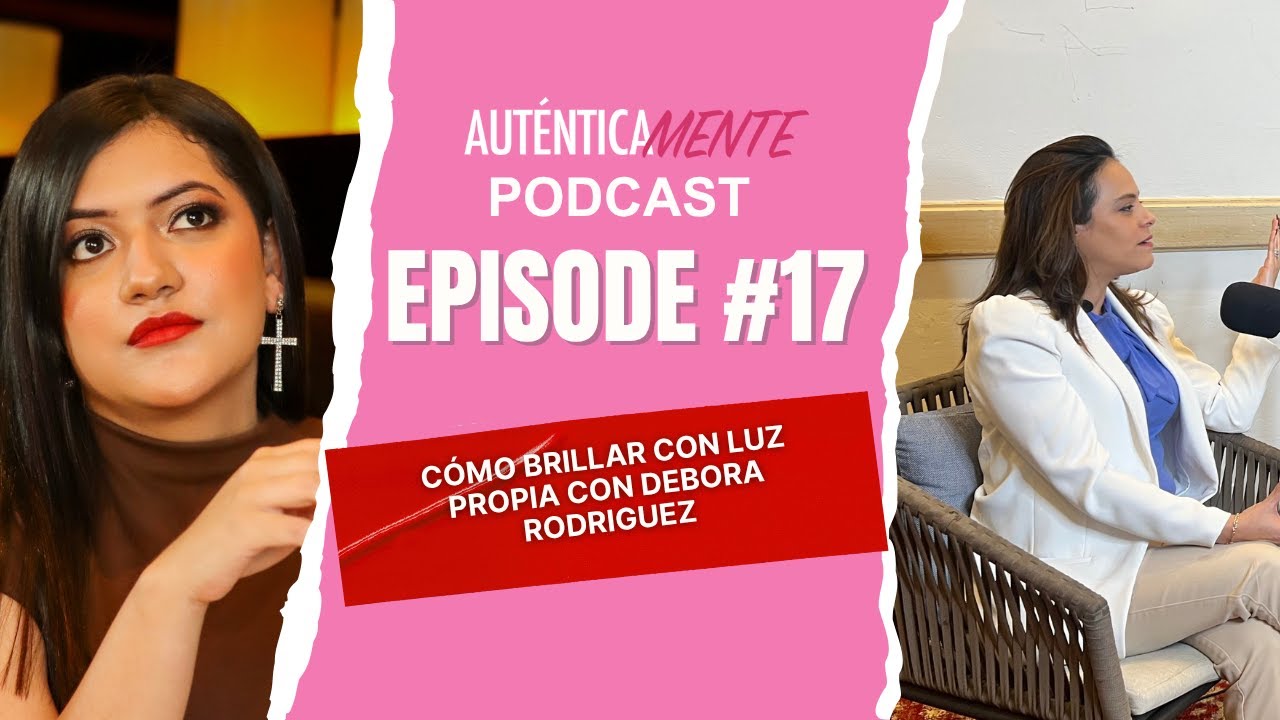 Cómo Brillar con Luz Propia con Debora Rodriguez - YouTube