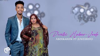 ABDIKARIIN ALI SHAAH IYO JUWEERIYO JANNO | DUNTII HABAR JECLO | HEES CUSUB