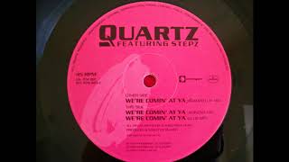 QUARTZ -WE'RE COMMIN' AT YA (AMNESIA MIX) 1990