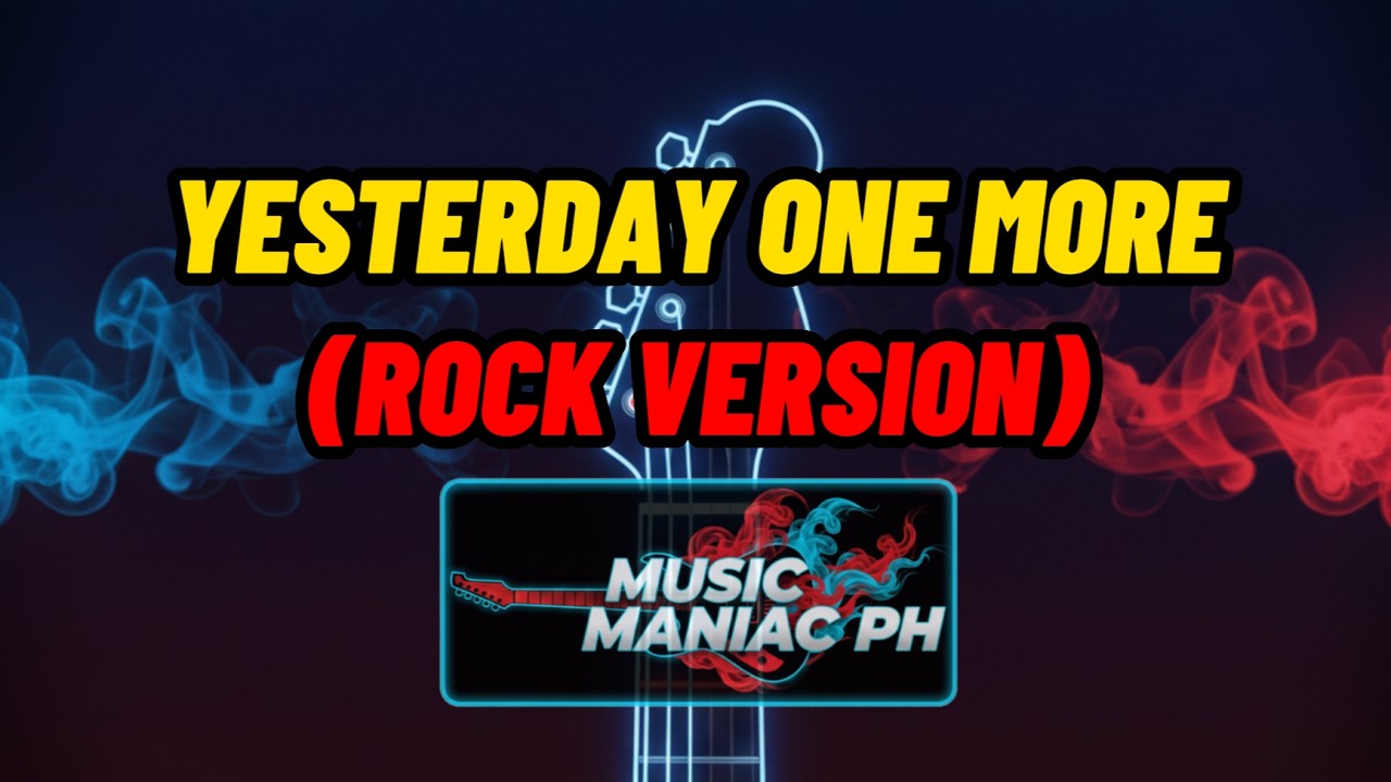 Music Maniac PH - Rock Cover Version of Yesterday Once More by Carpenters