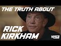 The truth about rick kirkham w whats the look podcast