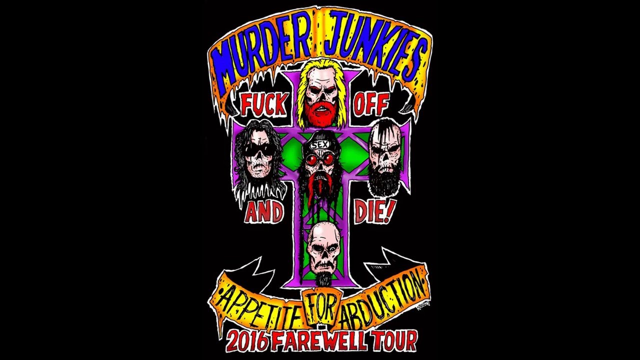 punky color T.B.H.C. THE MURDER JUNKIES 25YRS FAREWELL TOUR I KILL EVERYTHING I F*CK 5/21/16
