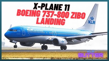 X Plane 11 Boeing 737-800 ZIBO Butter Landing
