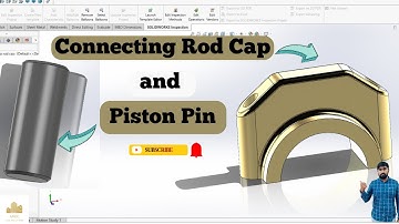 Connecting rod cap Solidworks Tutorial