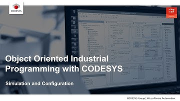 Object Oriented Industrial Programming with CODESYS - Simulation and Configuration
