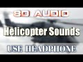 Helicopter sound 8d audio  sound effects  use headphones   8dsoundszone