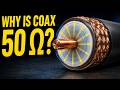 Why Is Coax 50 Ohms? The Real Reason Explained