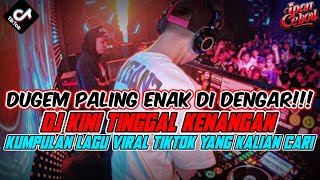 DJ KINI TINGGAL KENANGAN SAATSAAT KITA BERSAMA | SOUND TIKTOK YANG LAGI VIRAL 2024!!!