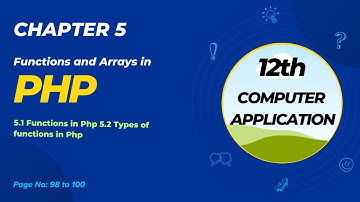 12th Computer Application | Chapter 5 Functions and Arrays in PHP | Part 1